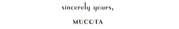 sincerely yours,mucota