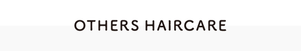 OTHERS HAIRCARE
